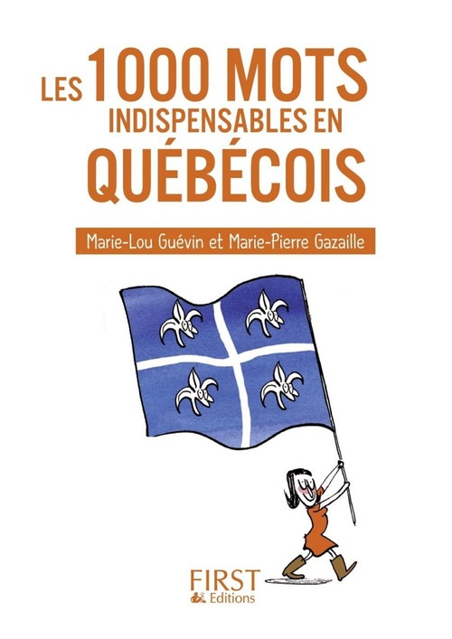 Couverture ebook de Le petit livre de - 1000 mots indispensables en quebecois, de Marie-pierre Gazaille