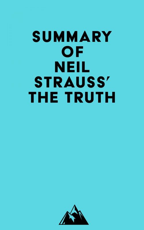 Couverture ebook de Summary of Neil Strauss' The Truth, de Everest Media