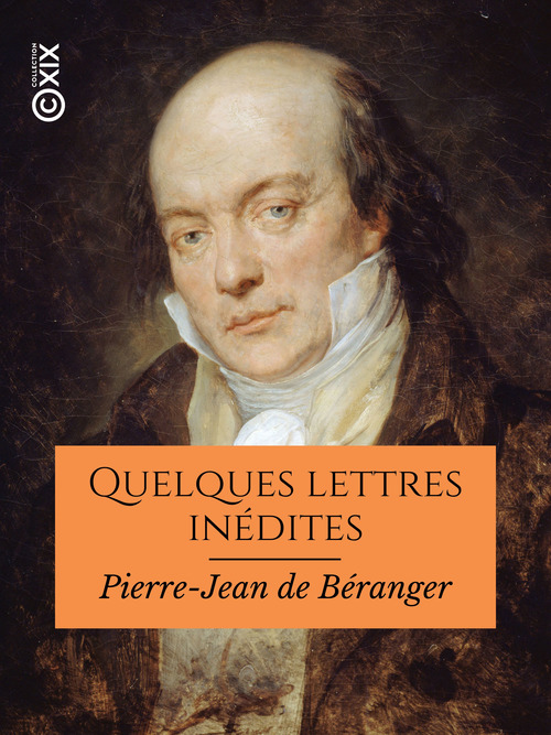 ebook cover of Quelques lettres inédites, by Pierre-Jean De Beranger