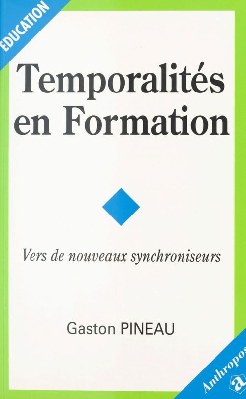 ebook cover of Temporalités en formation : Vers de nouveaux synchroniseurs, by Pineau/Gaston