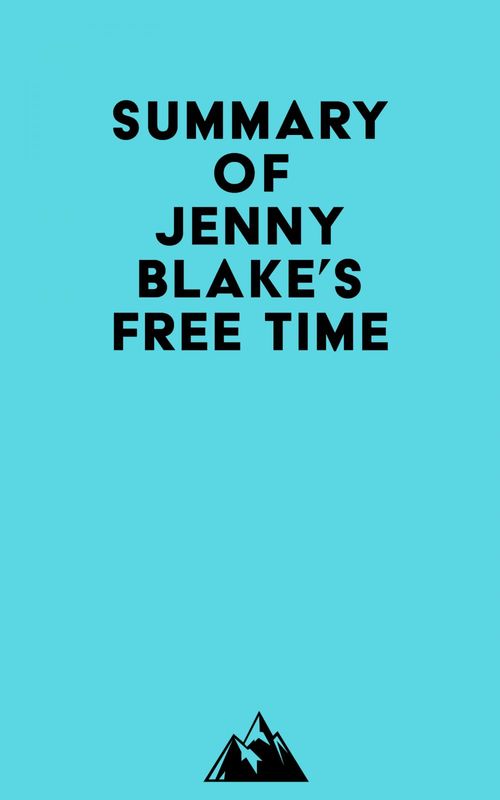 Couverture ebook de Summary of Jenny Blake's Free Time, de Everest Media