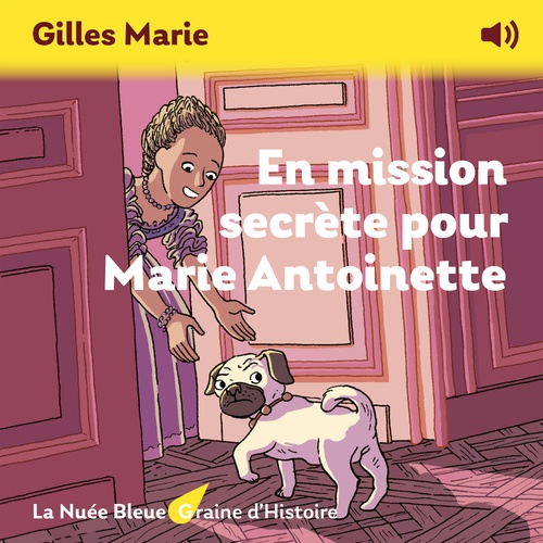 Couverture audiobook de En mission secrète pour Marie Antoinette, de Gilles Marie, Benjamin Strickler