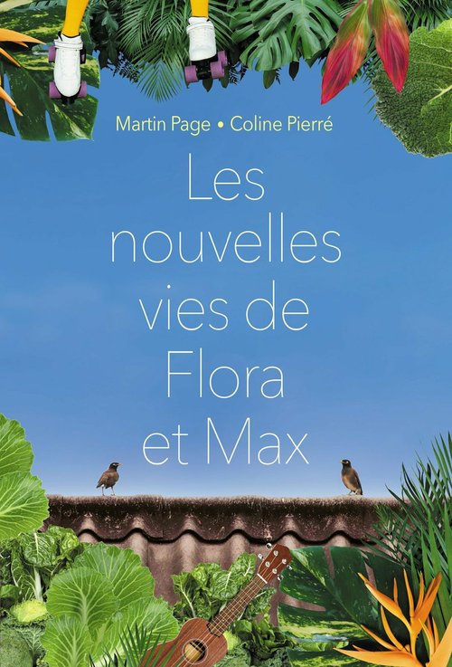 ebook cover of Les nouvelles vies de Flora et Max, by Martin Page, Coline Pierré