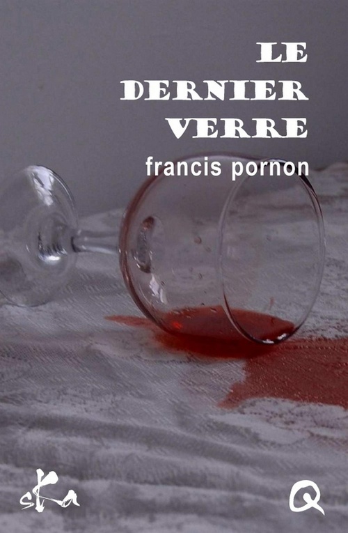 Couverture ebook de Le dernier verre, de Francis Pornon