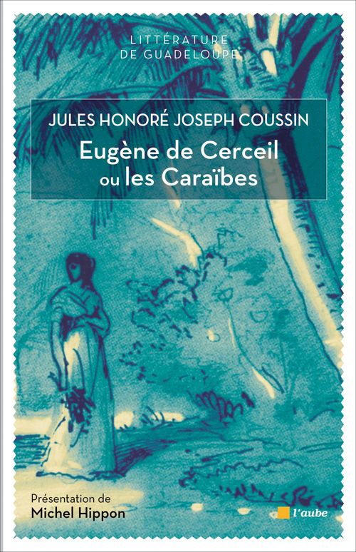 Couverture ebook de Eugène de Cerceil ou les Caraïbes, de Jules honoré joseph Coussin