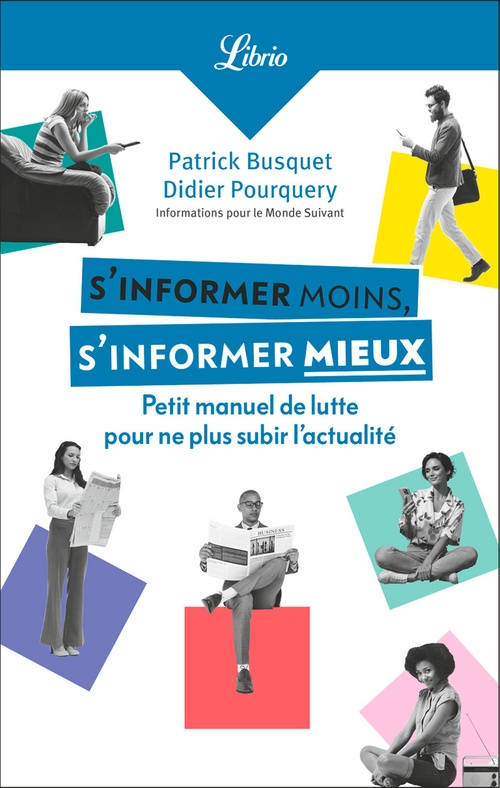 ebook cover of S'informer moins, s'informer mieux, by Patrick Busquet, Didier Pourquery