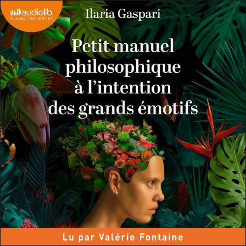 audiobook cover of Petit manuel philosophique à l'intention des grands émotifs, by Ilaria Gaspari