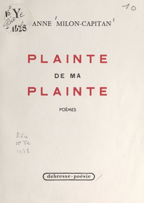 ebook cover of Plainte de ma plainte, by Jeanne Milon-Capitan