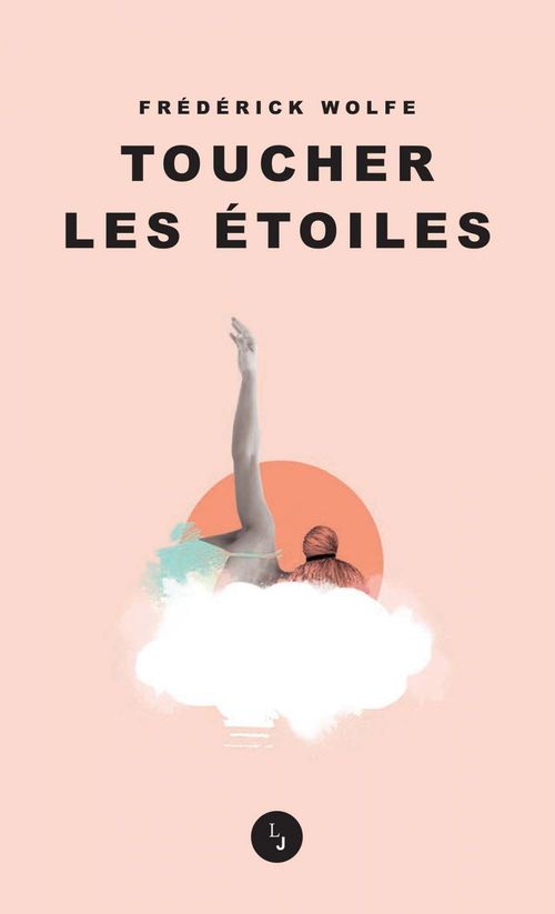 Couverture ebook de Toucher les étoiles, de Frédérick Wolfe
