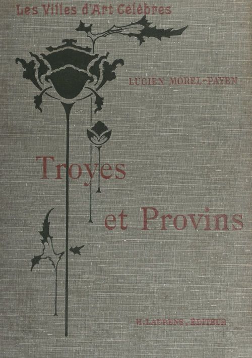 Couverture ebook de Troyes et Provins, de Lucien Morel-Payen