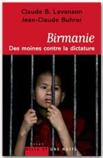 ebook cover of Birmanie : des moines contre la dictature, by Jean-claude Buhrer, Claude b. Levenson