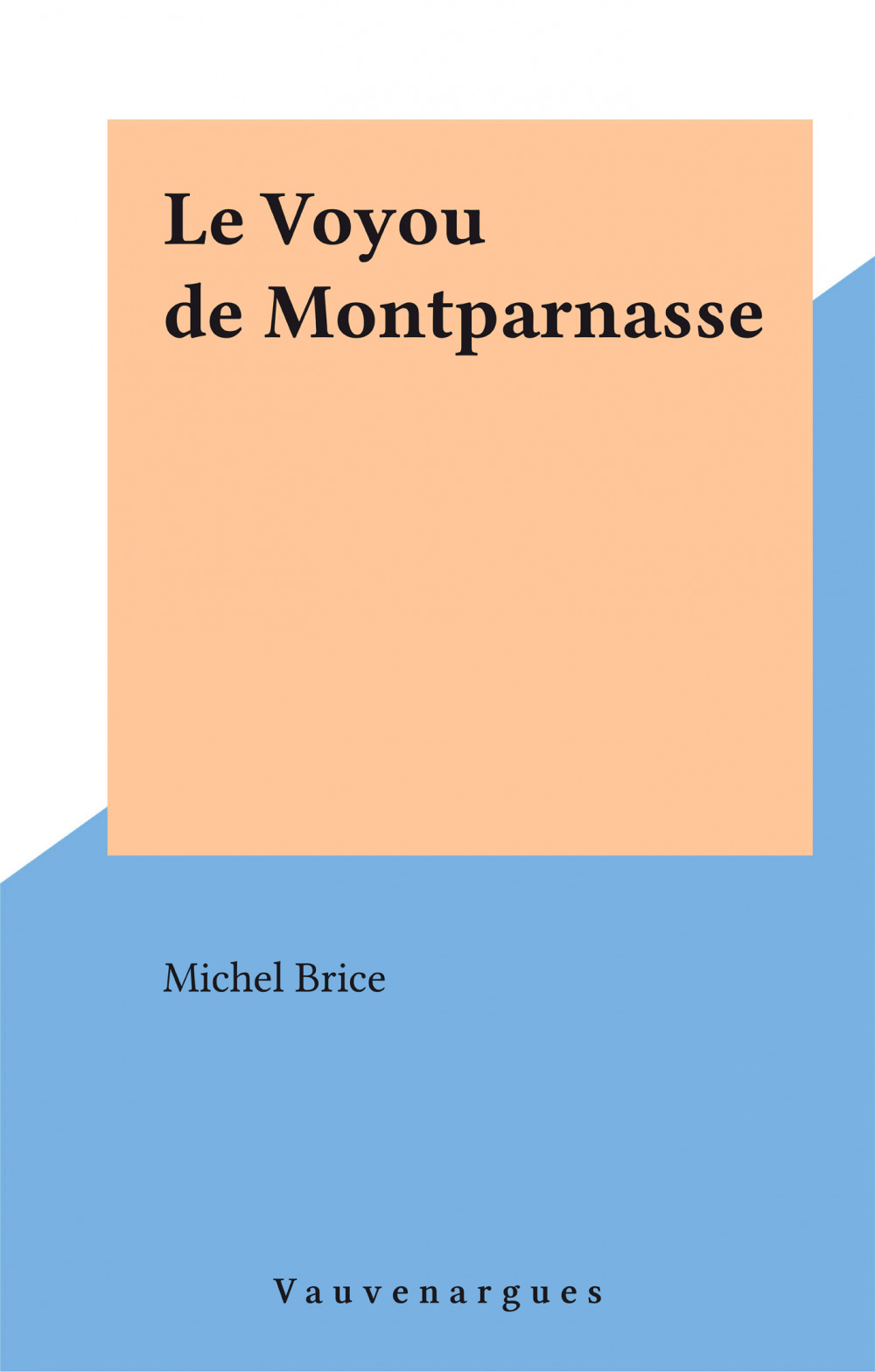 Couverture ebook de Le Voyou de Montparnasse, de Michel Brice