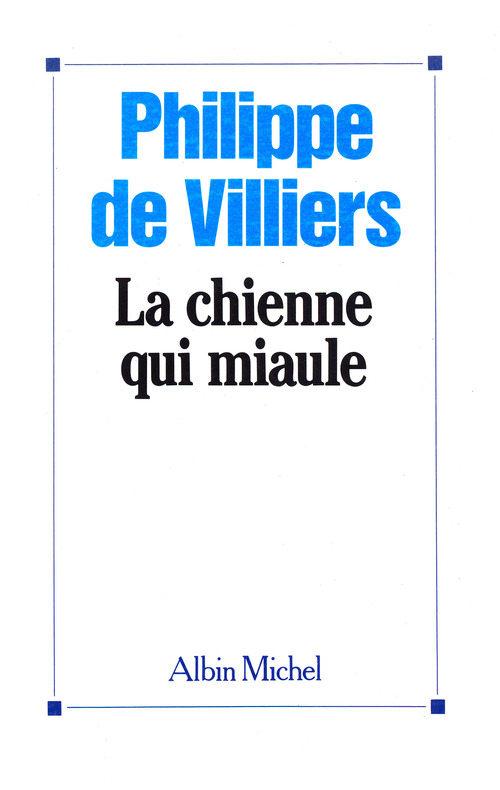 Couverture ebook de La Chienne qui miaule, de Villiers Philippe