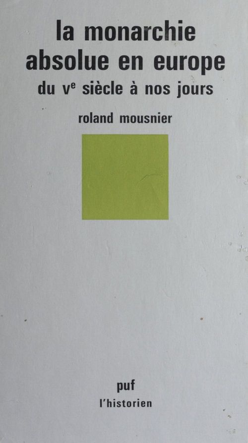 ebook cover of La Monarchie absolue en Europe du Ve siècle à nos jours, by Roland Mousnier