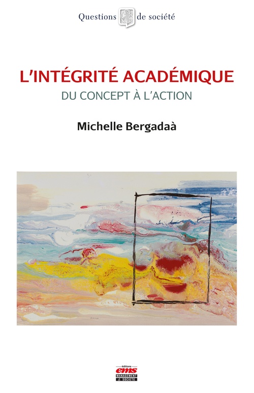 Couverture ebook de L'intégrité académique - Du concept à l'action, de Michelle Bergadaà