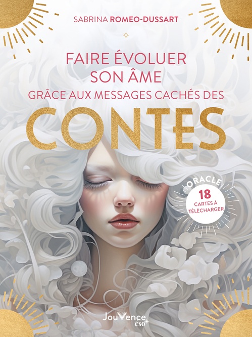 Couverture ebook de Faire évoluer son âme grâce aux messages cachés des contes, de Sabrina Romeo-Dussart