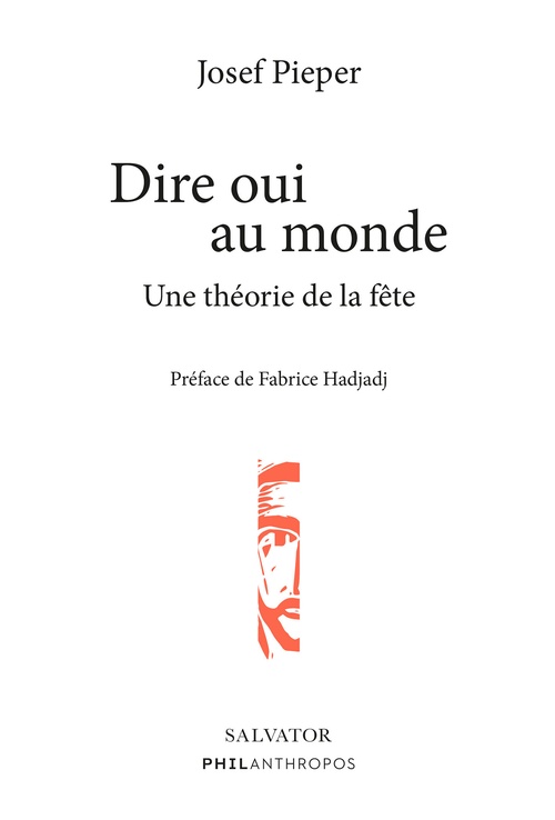 Couverture ebook de Dire oui au monde : Une théorie de la fête, de Josef Pieper