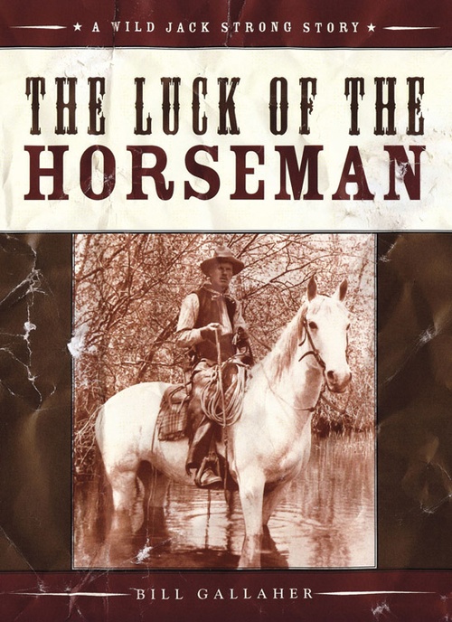 ebook cover of The Luck of the Horseman, by Bill Gallaher