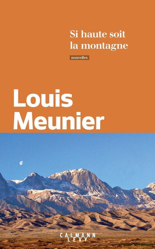 Couverture ebook de Si haute soit la montagne, de Louis Meunier