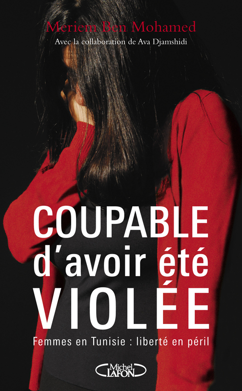 ebook cover of Coupable d'avoir été violée, by Meriem Ben mohamed, Ava Djamshidi