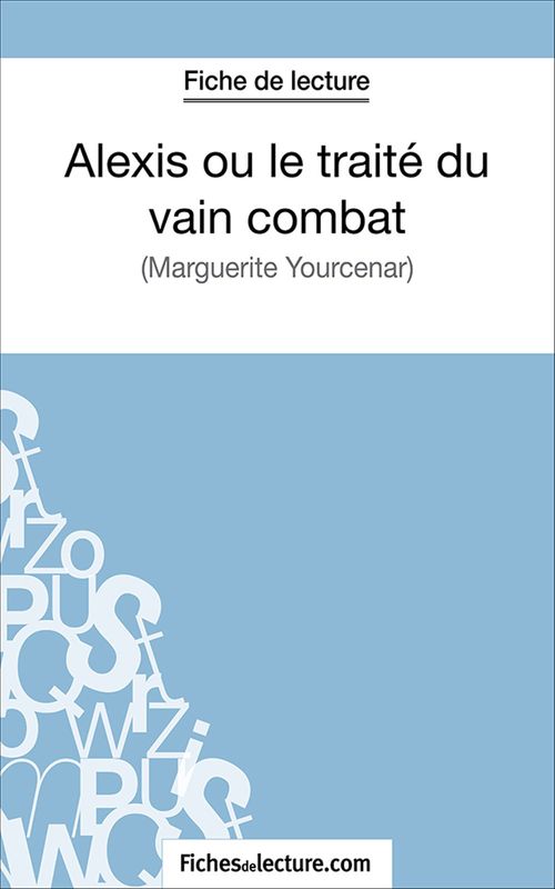 Couverture ebook de Alexis ou le traité du vain combat, de Fichesdelecture.Com, Hubert Viteux