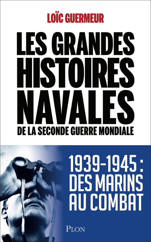 ebook cover of Les grandes histoires navales de la seconde guerre mondiale, by Loïc Guermeur