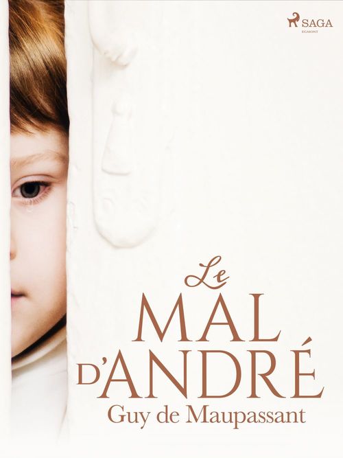 Couverture ebook de Le Mal d'André, de Guy  De Maupassant