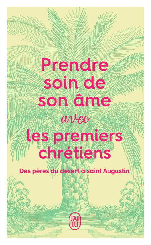 ebook cover of Prendre soin de son âme... avec les premiers chrétiens, by Inconnu