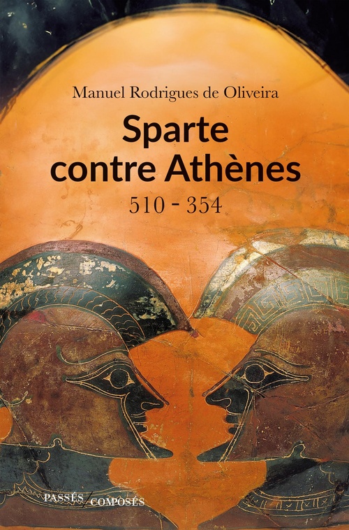 Couverture ebook de Sparte contre Athènes : 510-354, de Manuel Rodrigues de Oliveira