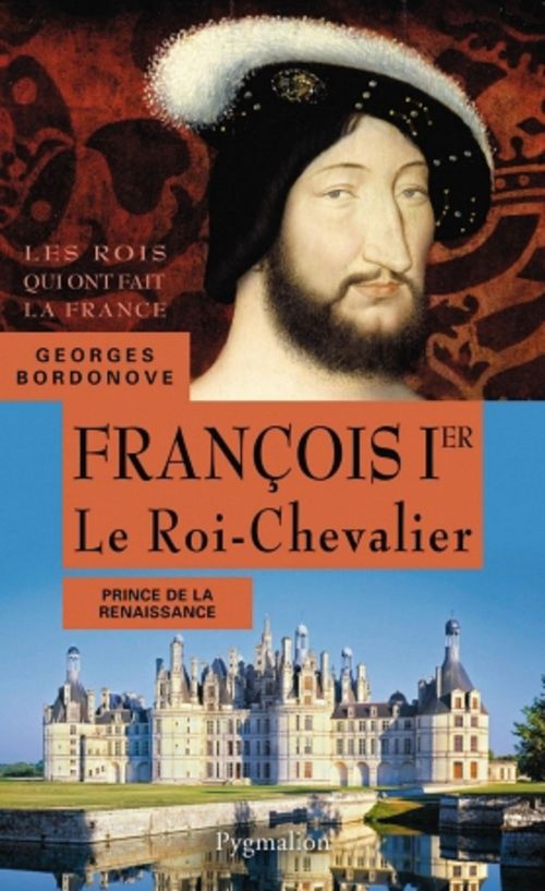 ebook cover of François Ier. Le Roi-Chevalier, by Georges Bordonove
