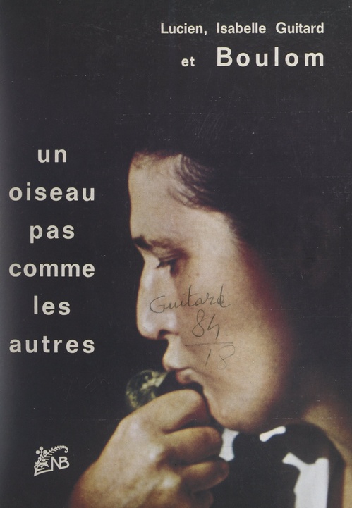 Couverture ebook de Un oiseau pas comme les autres, de Isabelle Guitard, Lucien Guitard