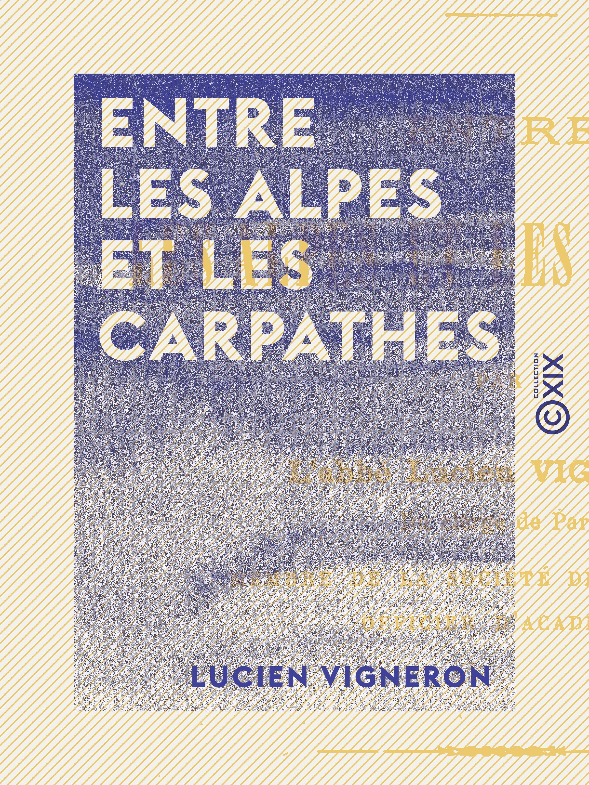 Couverture ebook de Entre les Alpes et les Carpathes, de Lucien Vigneron