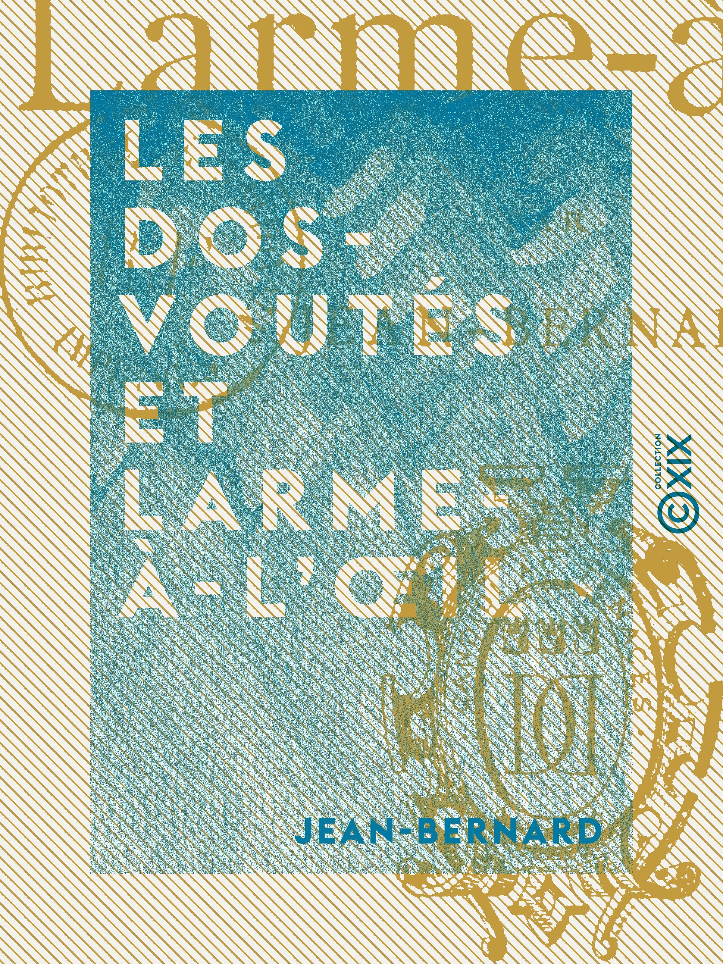 Couverture ebook de Les Dos-Voutés et Larme-à-l'OEil, de Jean-Bernard