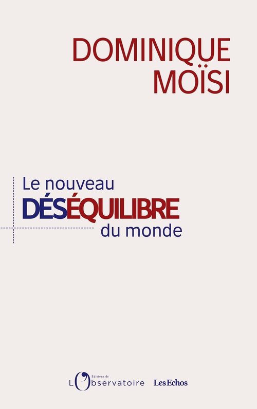 Couverture ebook de Le nouveau déséquilibre du monde, de Dominique Moïsi