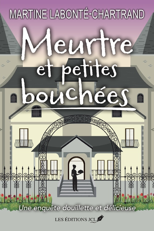ebook cover of Meurtre et petites bouchées, by Martine Labonté-Chartrand