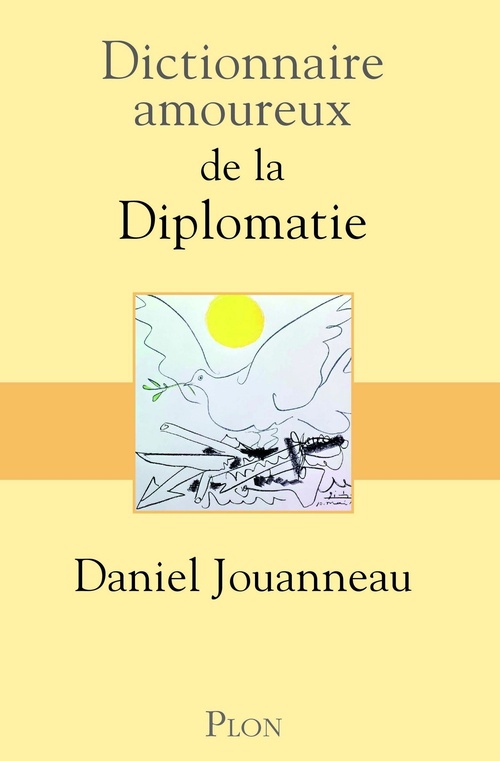 Couverture ebook de Dictionnaire amoureux de la Diplomatie, de Daniel Jouanneau