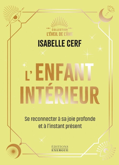 ebook cover of L'Enfant intérieur - Se reconnecter à sa joie profonde et à l'instant présent, by Isabelle Cerf