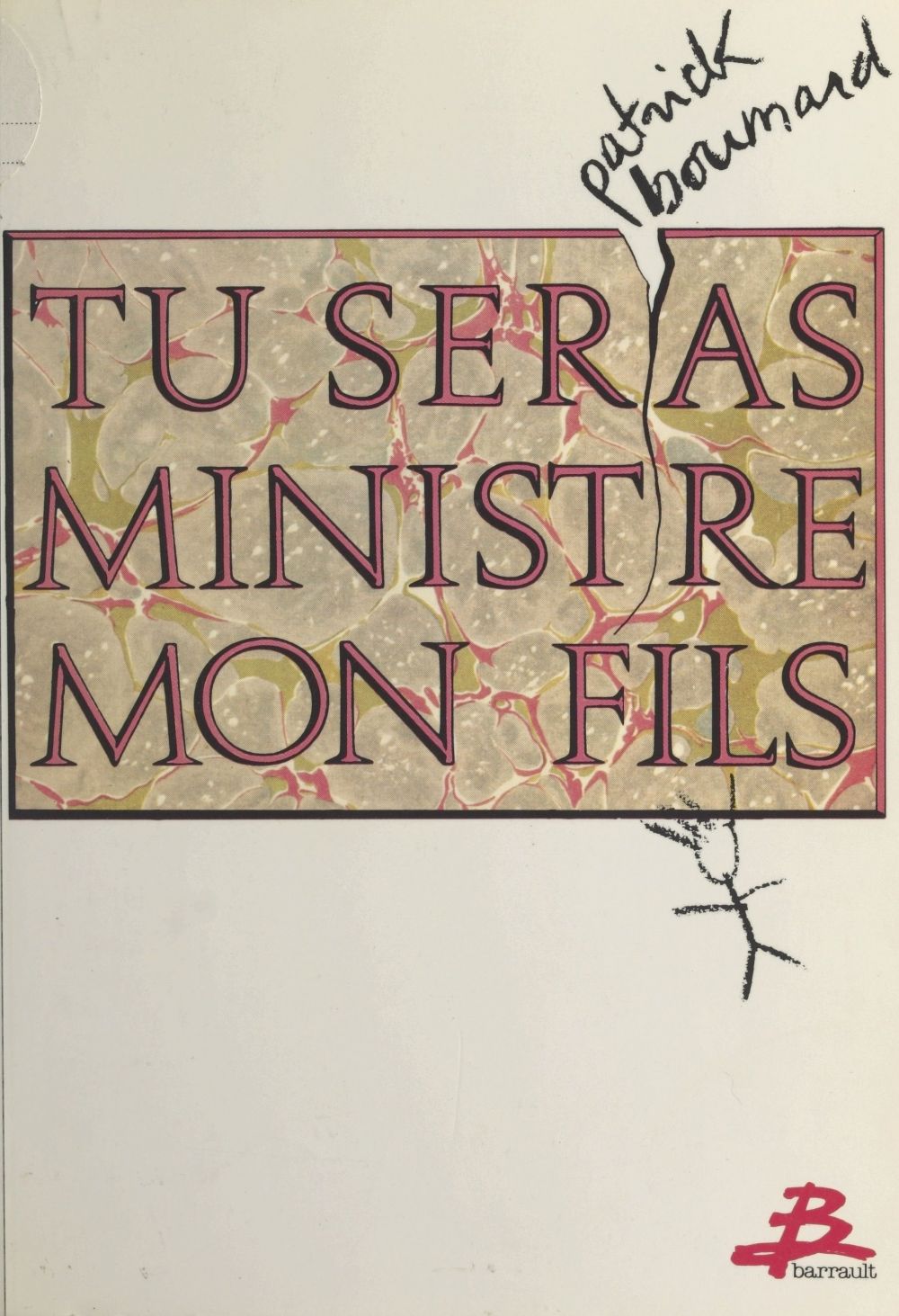 Couverture ebook de Tu seras ministre, mon fils, de Patrick Boumard