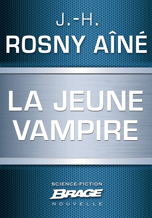 Couverture ebook de La Jeune Vampire, de J.-H. Rosny Aîné