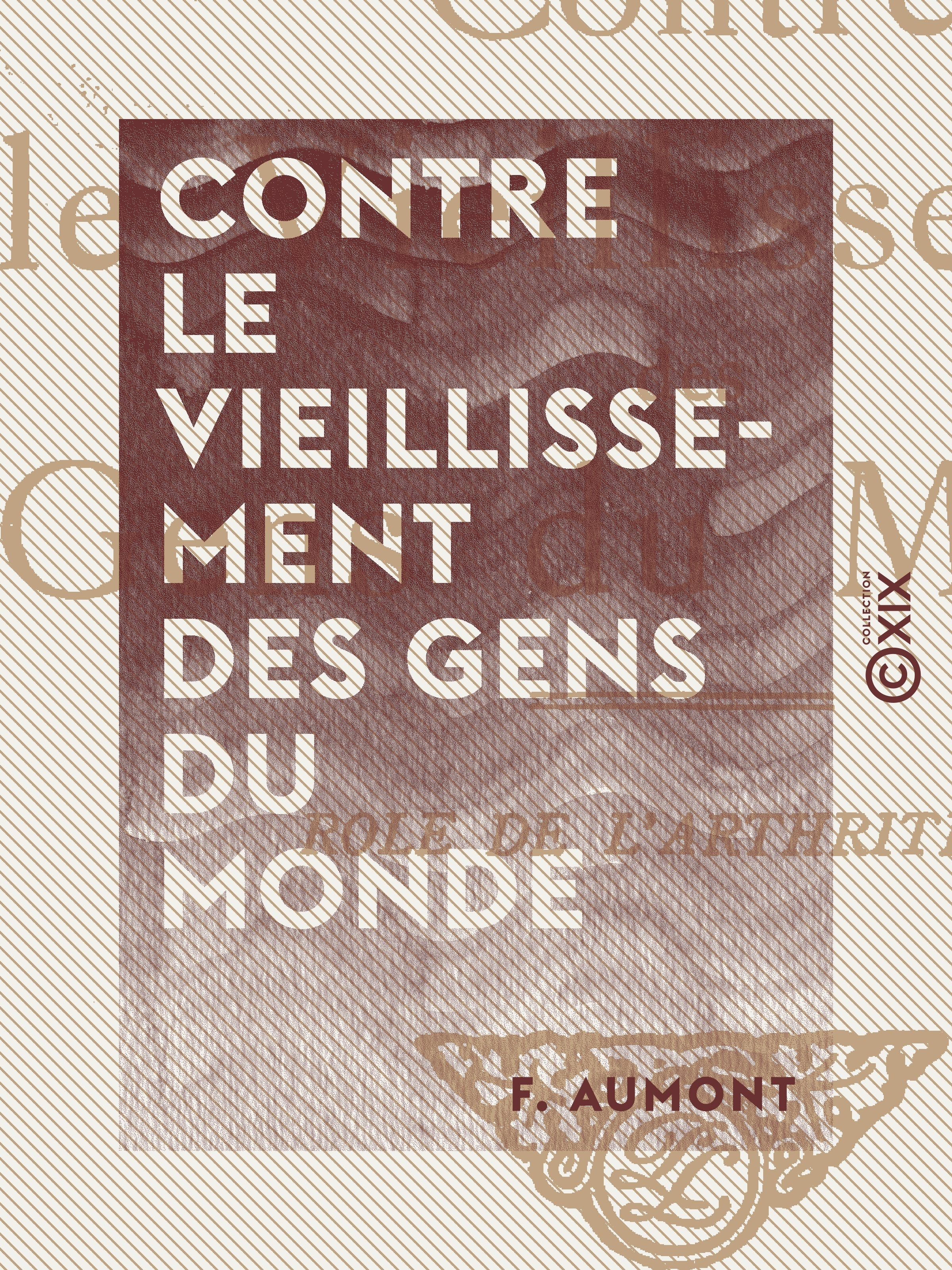 Couverture ebook de Contre le vieillissement des gens du monde, de F. Aumont