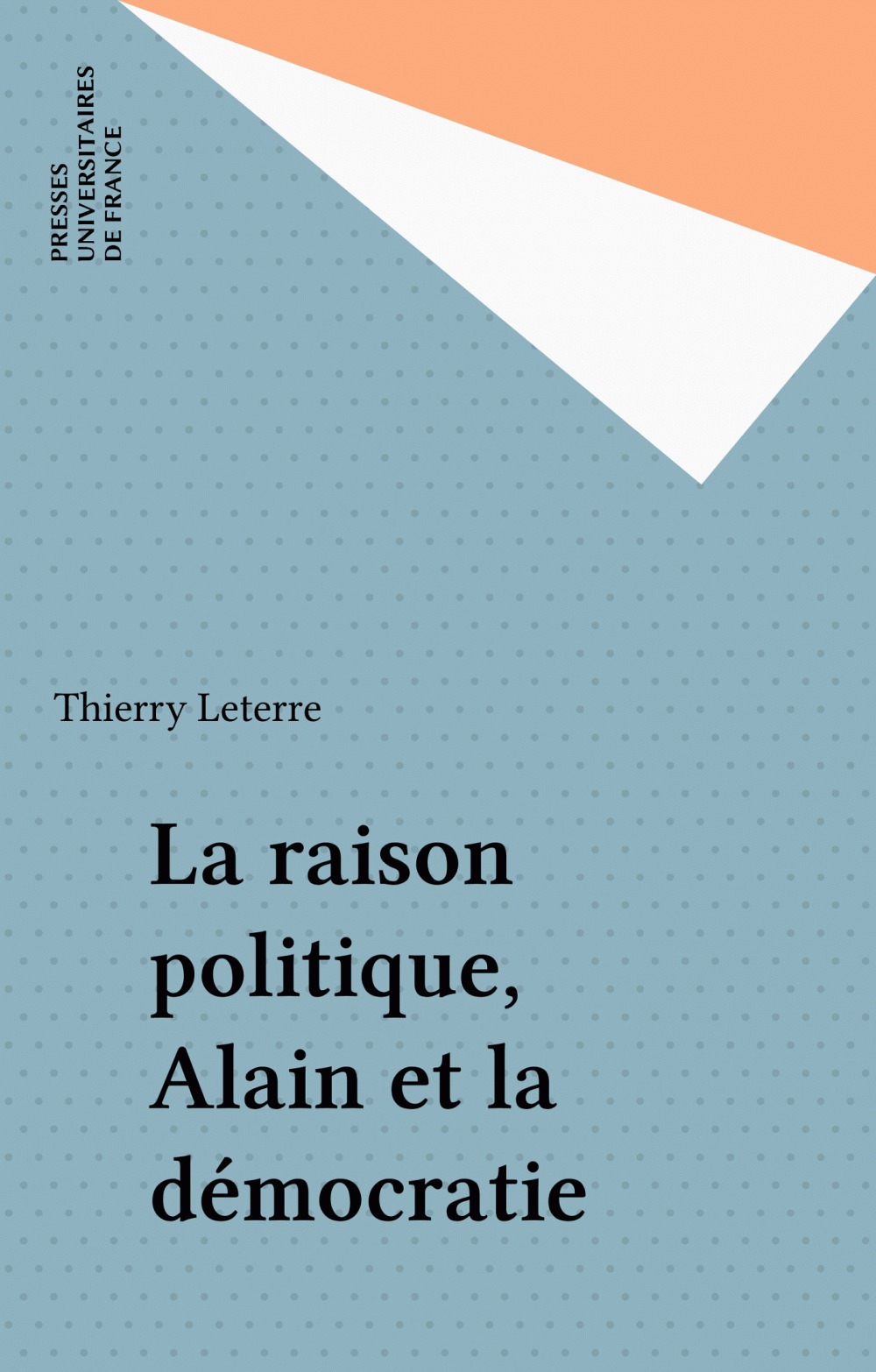 Couverture ebook de La raison politique, Alain et la démocratie, de Thierry Leterre