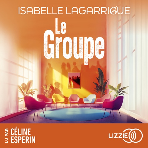 Couverture audiobook de Le Groupe, de Isabelle Lagarrigue