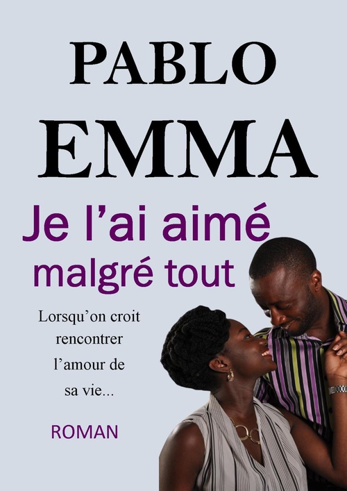 ebook cover of Je l´ai aimé malgré tout, by Pablo Emma
