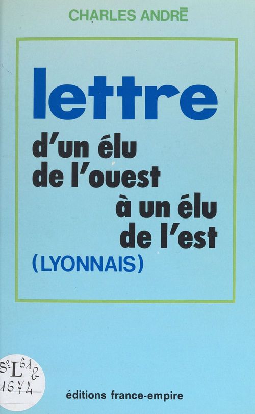 ebook cover of Lettre d'un élu de l'Ouest à un élu de l'Est (Lyonnais), by Charles Andre