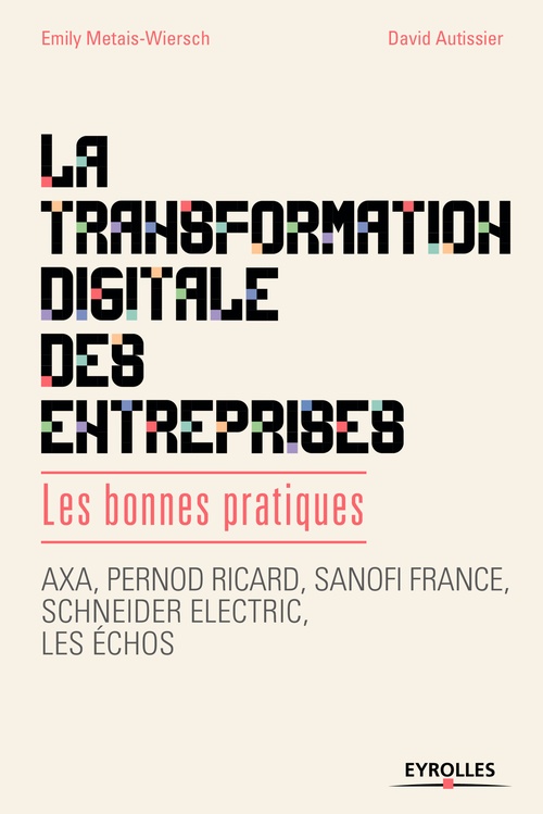 ebook cover of La transformation digitale des entreprises, by David Autissier, Emily Metais-Wiersch