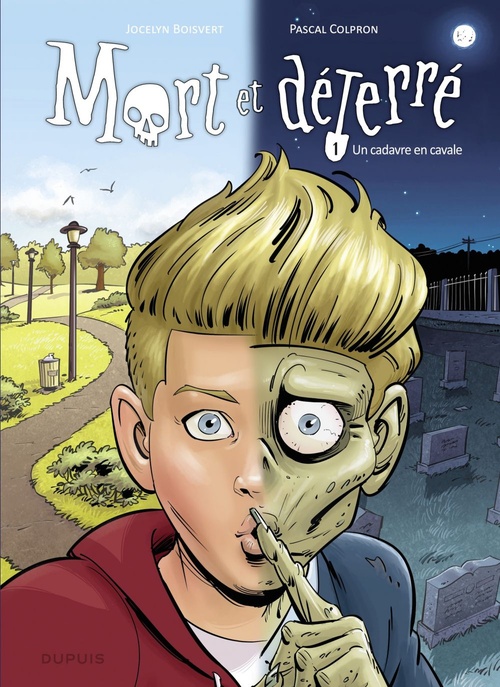 ebook cover of Mort et déterré - Tome 1 - Un cadavre en cavale, by Jocelyn Boisvert, Pascal Colpron