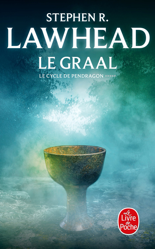 ebook cover of Le Graal (Le Cycle de Pendragon, Tome 5), by Stephen R. Lawhead