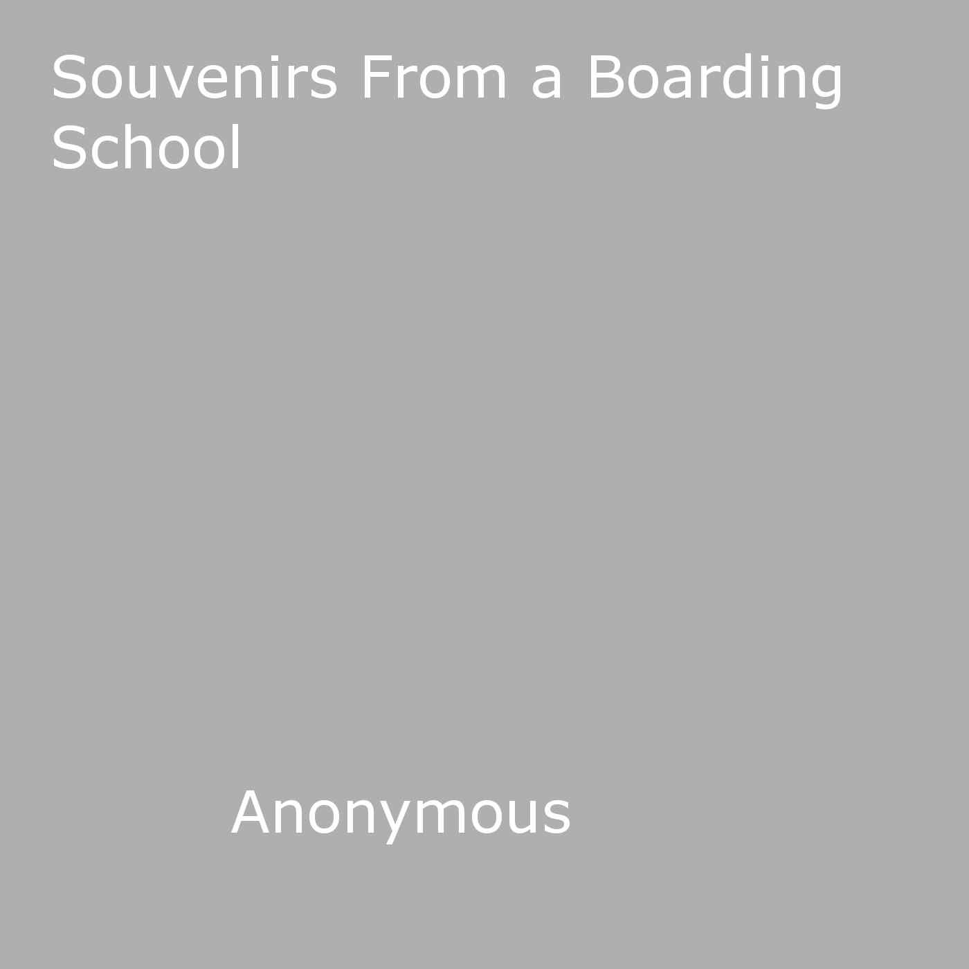 Couverture ebook de Souvenirs From a Boarding School, de Anon Anonymous