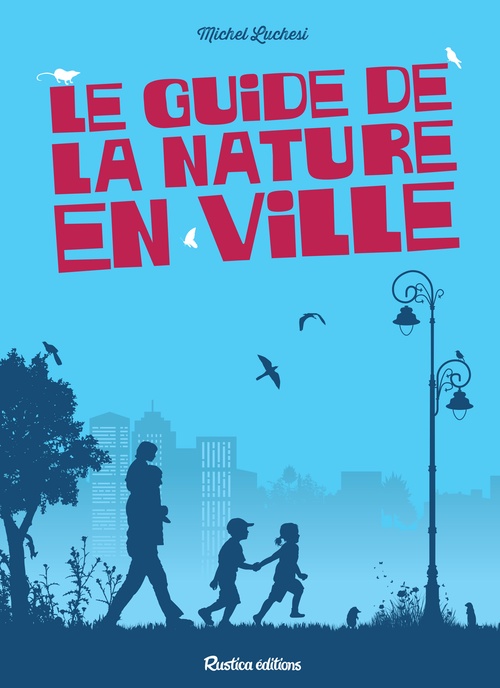 Couverture ebook de Le guide de la nature en ville, de Michel Luchesi