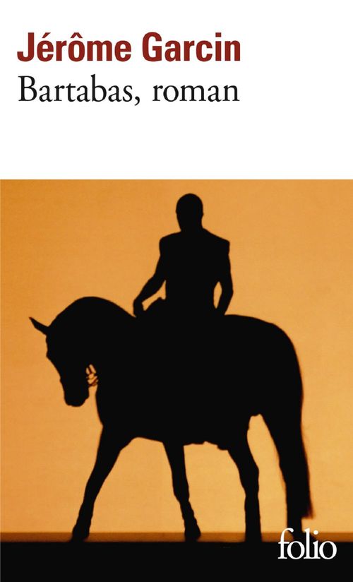 ebook cover of Bartabas, roman, by Jérôme Garcin